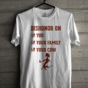Dishonor on You Unisex T Shirt