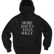 More Issues Than Vogue Unisex Adult Hoodie