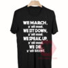 We March Yall Mad We Die Yall Silent Unisex T Shirt