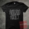 Avocado Addict Unisex T Shirt