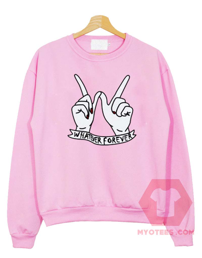 Whatever Forever Unisex Sweatshirt