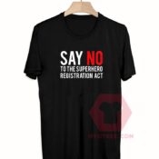 Best T shirt Say No To The Superhero Unisex on Sale