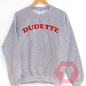 Cheap Sweatshirt Dudette Unisex on Sale