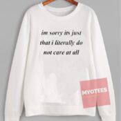 Cheap Sweatshirt Im Sorry Its Just Unisex on Sale