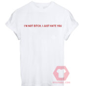 Cheap Custom Tees I’m Not A Bitch Quote On Sale