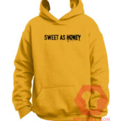 Cheap Custom Hoodie Sweet As Honey On Sale