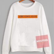 Cheap Custom Just Cool Club Sweatshirt