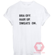 Cheap Shirts Bra Off Hair Up Sweats On For Sale Men And Women