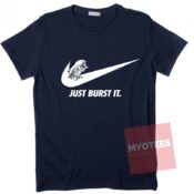 Cheap Custom Tees Just Burst It On Sale