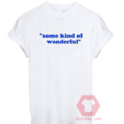 Cheap Shirts Some Kind Of Wonderful For Sale Men And Women