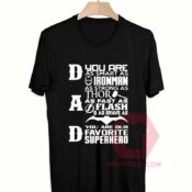 Affordable Custom Dad Favorite Super Hero T-Shirt