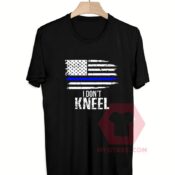 Affordable Custom I Don't Kneel T-Shirt