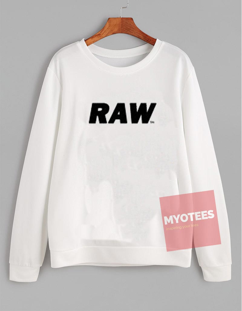 Affordable Custom RAW Sweatshirt