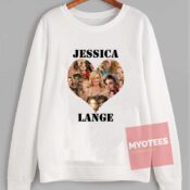 Cheap Custom Jessica Lange Love Sweatshirt