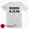 Will You Be My Legacy Queen & Slim T-Shirt