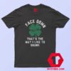 Irish Face Down Ass Up T-Shirt