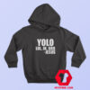 Yolo LOL JK. BRB Jesus Unisex Hoodie