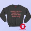 I Wouldnt Last in a Horror Film Unisex Sweatshirt