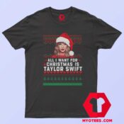 All I Want For Christmas Is Taylor Swift T Shirt