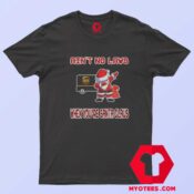 UPS Aint No Laws When Youre Santa Claus T Shirt