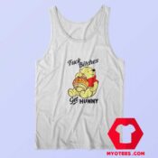 Winnie The Pooh Fuck Bitches Get Hunny Tank Top