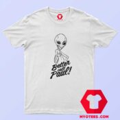 Better Call Paul Alien Drawing Unisex T Shirt