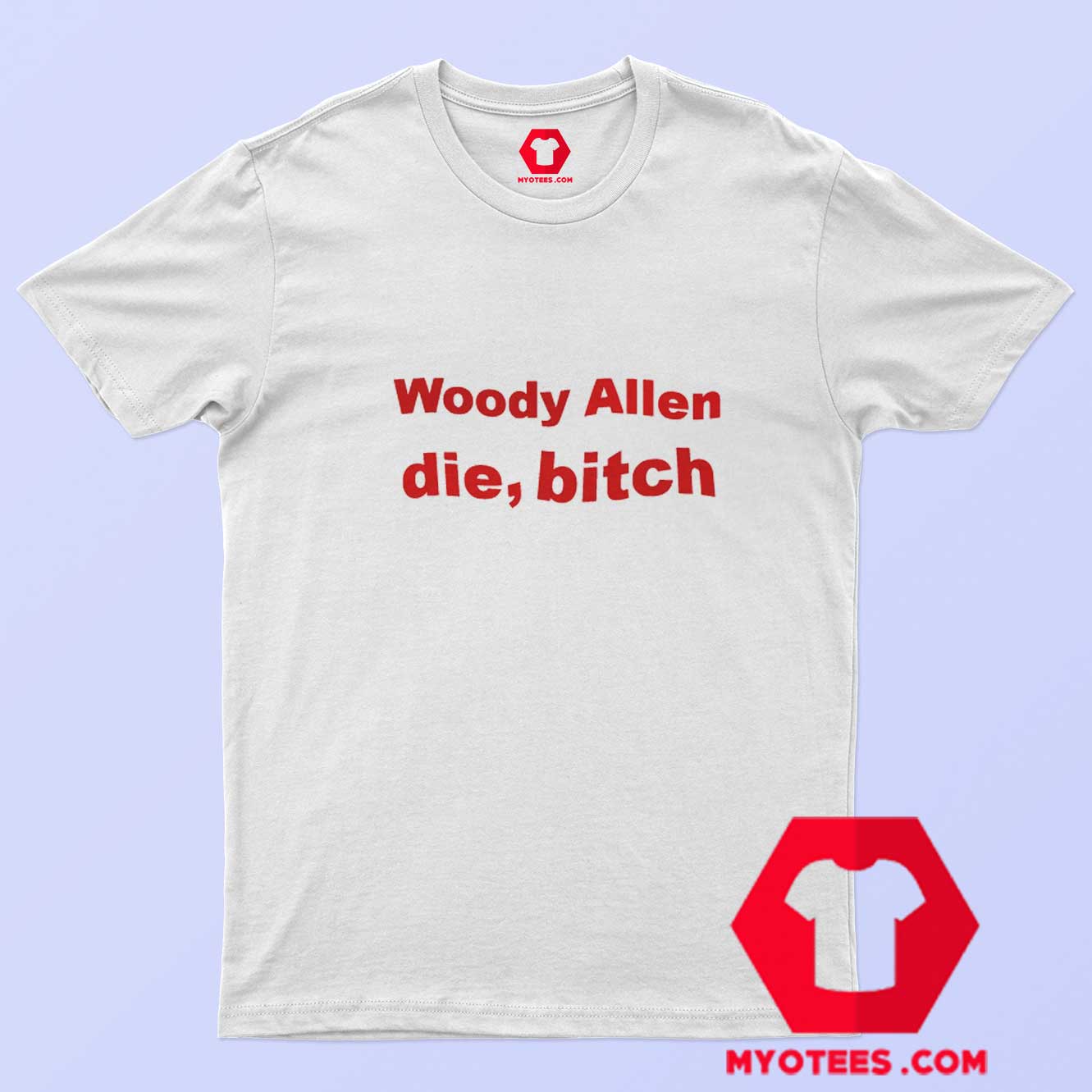 Woody Allen Die Bitch Graphic Unisex T shirt