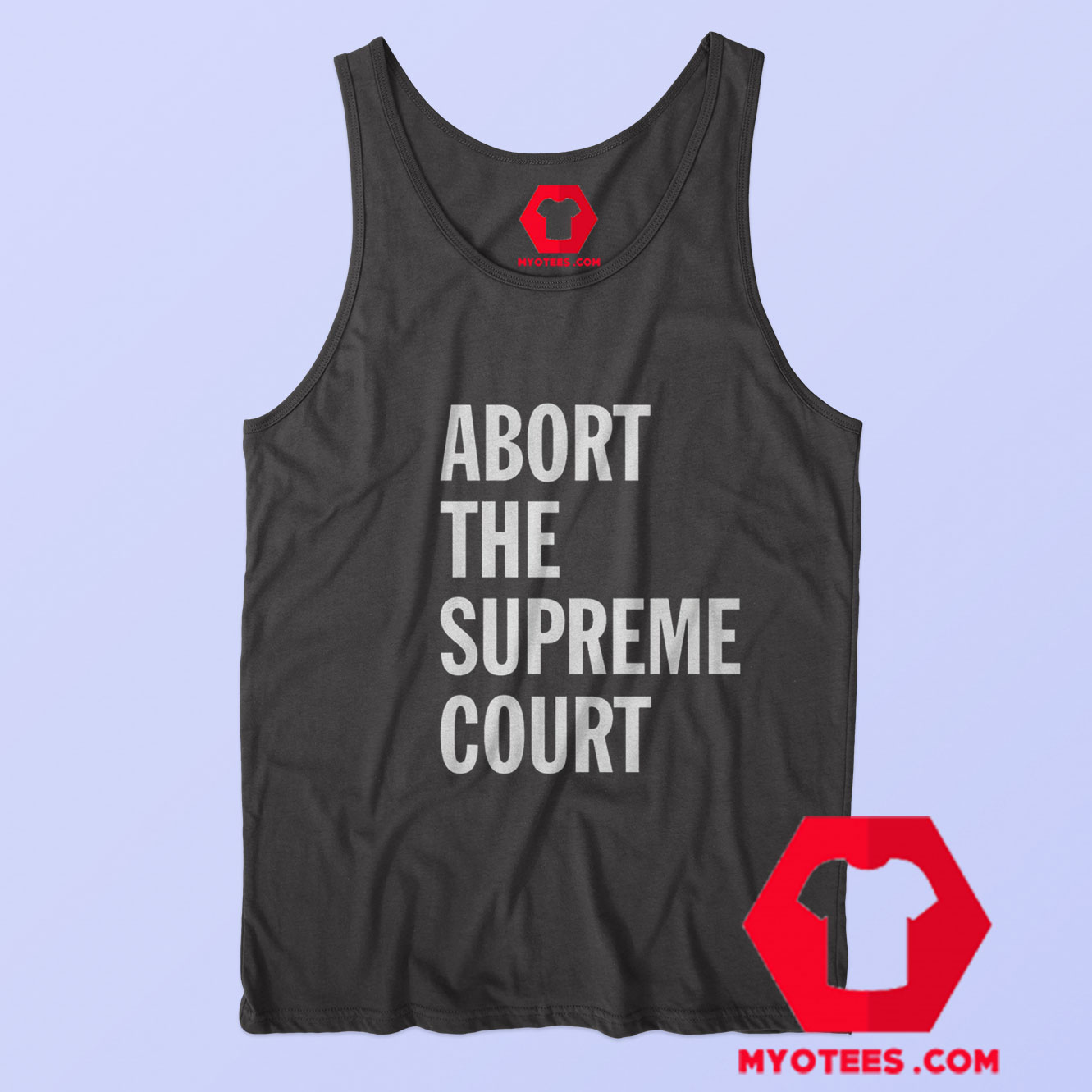 Abort The Supreme Court Graphic Unisex Tank Top
