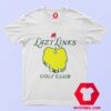 Lazy Links Golf Club Graphic Unisex T Shirt
