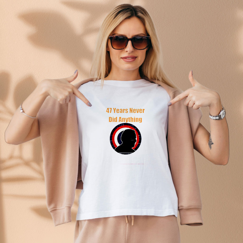 47 Years Never Did Anything Biden Election Aesthetic Graphic Tees