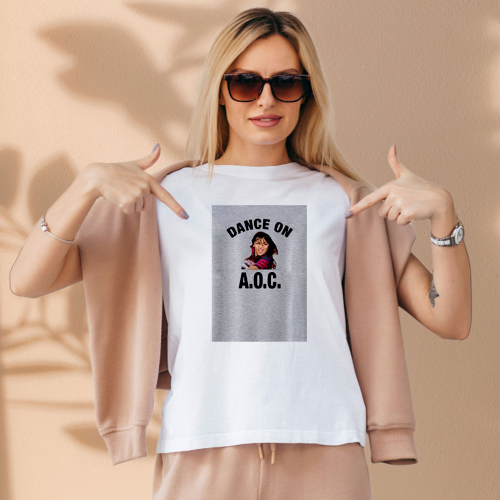 Alexandria Ocasio Cortez Dance On Aoc Aesthetic Graphic Tees