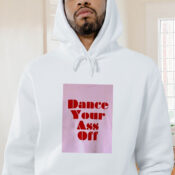 Ariel Dance Your Ass Off Graphic Hoodie