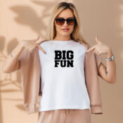 Big Fun Medium Front Quote Aesthetic Graphic Tees