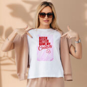 Bitch Better Have My Cookies Naughty Girl Aesthetic Graphic Tees