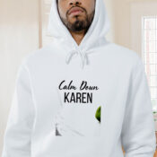 Calm Down Karen Graphic Hoodie