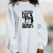 Citizen Dick Graphic Sweatshirt