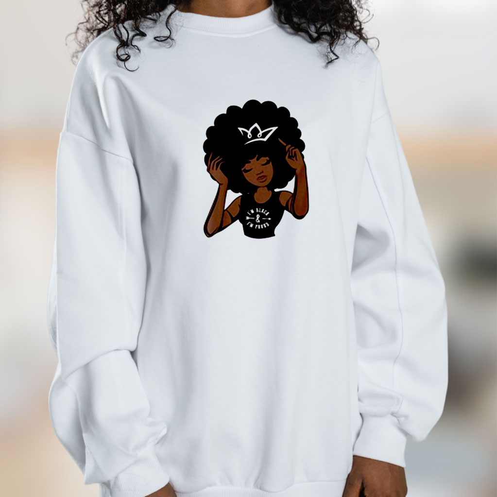 I'm Black And I'm Proud African American Pride Graphic Sweatshirt