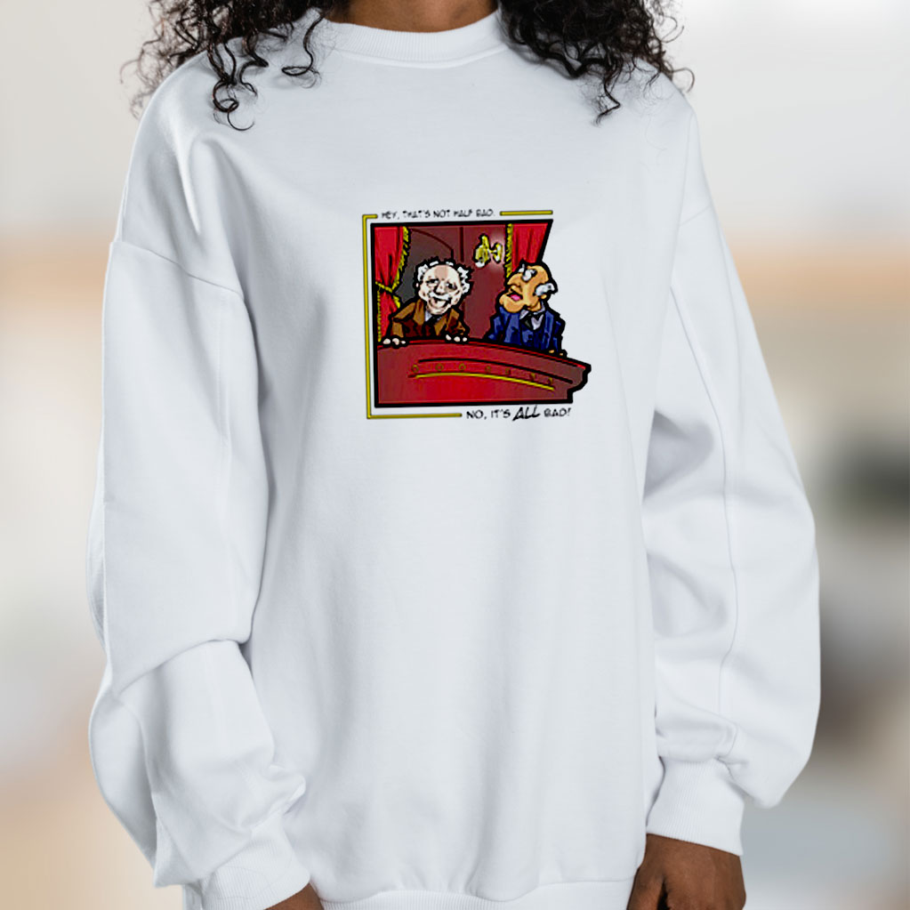 It's All Bad Statler And Waldorf Muppet Graphic Sweatshirt