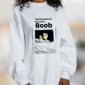 The Invention Of The Word Boob Graphic Sweatshirt