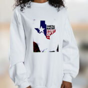 They Hate Us They Ain’t Us Texas Graphic Sweatshirt
