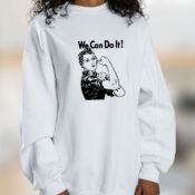 We Can Do It Rosie The Riveter Graphic Sweatshirt