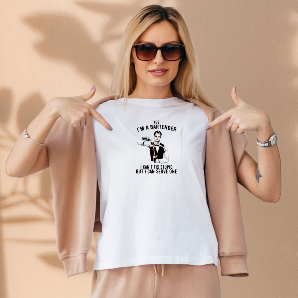 Yes I’m A Bartender I Can’t Fix Stupid But I Can Serve One Aesthetic Graphic Tees