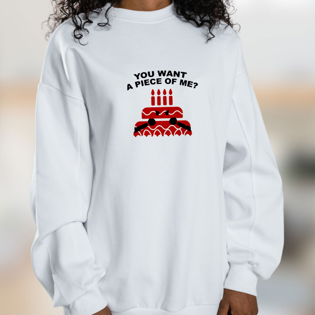 You Want A Piece Of Me Cake Graphic Sweatshirt