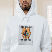 You And Me We Got This Heart Autism Shirt Graphic Hoodie