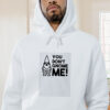You Don't Gnome Me Graphic Hoodie