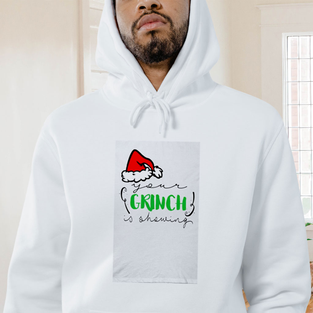 Your Grinch Is Showing Graphic Hoodie