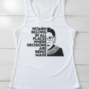 Women Belong in All Where Decisions Are Being Made Tank Top